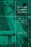 Building the Trident Network - A Study of the Enrollment of People, Knowledge, and Machines