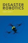 Disaster Robotics
