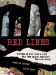 Red Lines - Political Cartoons and the Struggle against Censorship