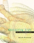Abstracting Craft - The Practical Digital Hand (Paper)