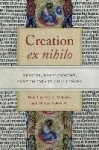 Creation Ex Nihilo - Origins, Development, Contemporary Challenges
