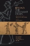 Beyond the Covenant Chain - The Iroquois and Their Neighbors in Indian North America, 1600-1800