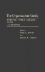 The Organization Family - Work and Family Linkages in the U.S. Military