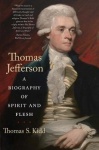 Thomas Jefferson - A Biography of Spirit and Flesh