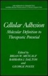 Cellular Adhesion - Molecular Definition to Therapeutic Potential