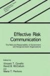 Effective Risk Communication - The Role and Responsibility of Government and Nongovernment Organizations