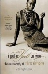 I Put A Spell On You - The Autobiography Of Nina Simone