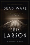 Dead Wake - The Last Crossing of the Lusitania