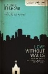Love Without Walls - Learning to Be a Church In the World For the World