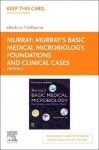 Murray's Basic Medical Microbiology - Elsevier eBook on Vitalsource - Access Card: Foundations and Clinical Cases