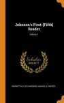 Johnson's First-[Fifth] Reader; Volume 1