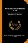 A Commentary on the Book of Job: From a Hebrew Manuscript in the University Library, Cambridge