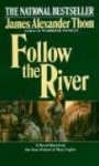 Follow the River - A Novel