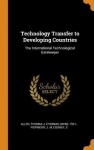 Technology Transfer to Developing Countries - The International Technological Gatekeeper