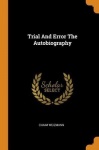 Trial and Error the Autobiography