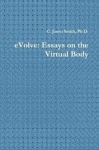 eVolve - Essays on the Virtual Body