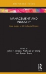 Management and Industry - Case studies in UK industrial history