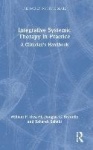 Integrative Systemic Therapy in Practice - A Clinician’s Handbook