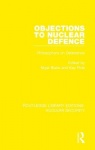 Objections to Nuclear Defence - Philosophers on Deterrence
