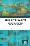 Celebrity Bromances - Constructing, Interpreting and Utilising Personas