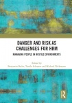 Danger and Risk as Challenges for HRM - Managing People in Hostile Environments