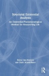 Structural Existential Analysis - An Existential-Phenomenological Method for Researching Life
