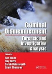 Criminal Dismemberment - Forensic and Investigative Analysis