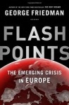 Flashpoints - The Emerging Crisis in Europe
