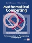 Mathematical Computing - An Introduction to Programming Using Maple®