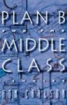 Plan B for the Middle Class - Stories