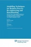 Modelling Techniques for Business Process Re-engineering and Benchmarking