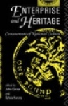 Enterprise and Heritage - Crosscurrents of National Culture