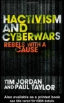 Hacktivism and Cyberwars - Rebels with a Cause?