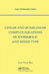 Linear and Quasilinear Complex Equations of Hyperbolic and Mixed Types