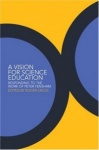 A Vision for Science Education - Responding to Peter Fensham's Work