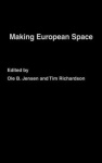 Making European Space - Mobility, Power and Territorial Identity
