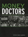 Money Doctors - The Experience of International Financial Advising 1850-2000