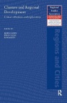 Clusters and Regional Development - Critical Reflections and Explorations