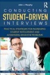 Conducting Student-Driven Interviews - Practical Strategies for Increasing Student Involvement and Addressing Behavior Problems