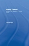 Making Amends - Mediation and Reparation in Criminal Justice