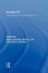 It's Not TV - Watching HBO in the Post-Television Era