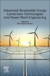 Advanced Renewable Energy Conversion Technologies and Power Plant Engineering