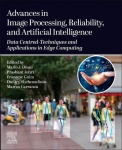 Advances in Image Processing, Reliability, and Artificial Intelligence - Data Centred-Techniques and Applications in Edge Comput