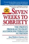 Seven Weeks to Sobriety - The Proven Program to Fight Alcoholism through Nutrition