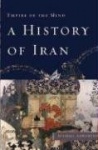 A History of Iran: Empire of the Mind