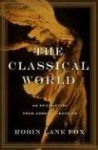 Classical World: An Epic History from Homer to Hadrian