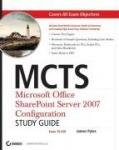 MCTS: Microsoft® Office SharePoint® Server 2007 Configuration Study Guide