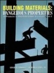 Building Materials - Dangerous Properties of Products in MASTERFORMAT Divisions 7 and 9