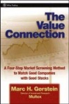 The Value Connection - A Four-Step Market Screening Method to Match Good Companies with Good Stocks