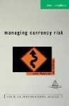 Managing Currency Risk - Using Financial Derivatives